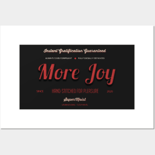 More Joy - Immediate Satisfaction Guaranteed Posters and Art